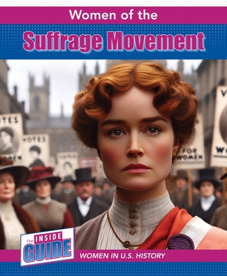 Women of the Suffrage Movement by Shea, Therese M.