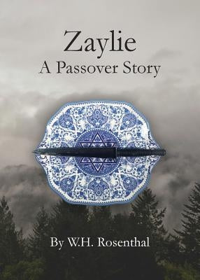 Zaylie: A Passover Story by Rosenthal, Bill
