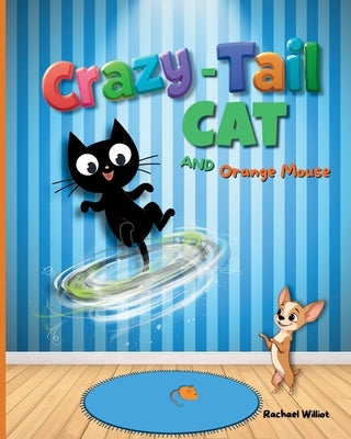 Crazy-Tail Cat and Orange Mouse by Williot, Rachael