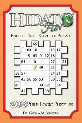 Hidato fun 13: 203 New Logic Puzzles by Benedek, Gyora M.