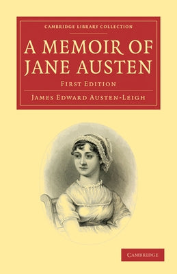 A Memoir of Jane Austen by Austen-Leigh, James Edward