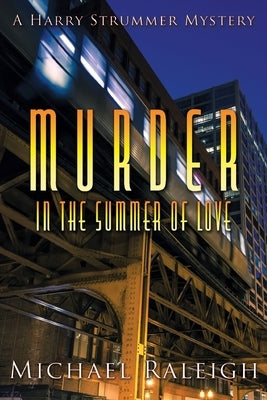 Murder in the Summer of Love by Raleigh, Michael