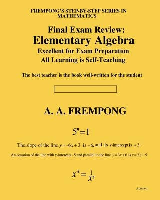 Final Exam Review: Elementary Algebra by Frempong, A. a.