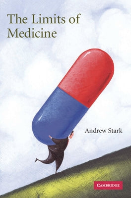 The Limits of Medicine by Stark, Andrew