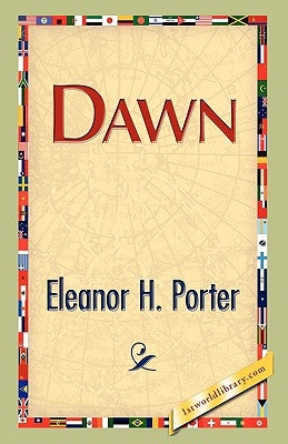 Dawn by Porter, Eleanor H.