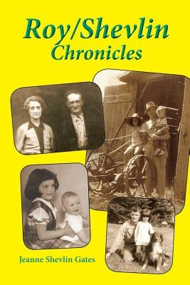 Roy/Shevlin Chronicles by Gates, Jeanne Shevlin