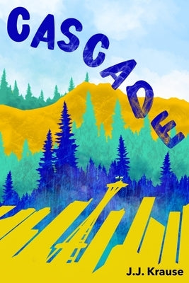 Cascade by Krause, J. J.