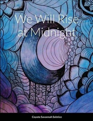 We Will Rise at Midnight by Solstice, Coyote Savannah