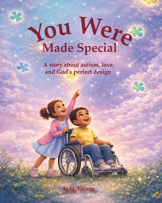 You Were Made Special by Tarver, Ayla