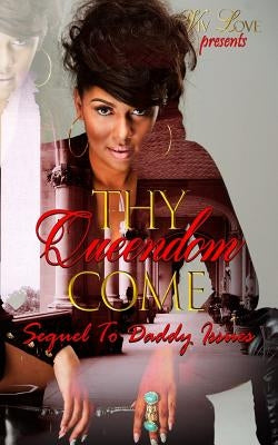 Thy Queendom Come by Pugh-Love, Val