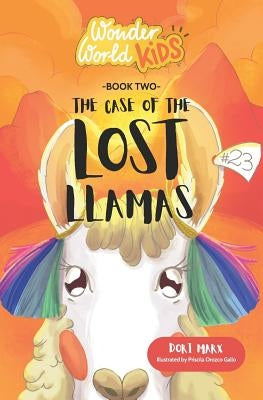 Wonder World Kids: The Case of the Lost Llamas by Orozco Gallo, Priscila