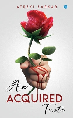 An Acquired Taste by Sarkar, Atreyi