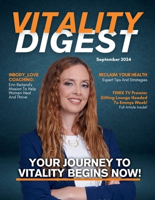 Vitality Digest Magazine by Olivas, Hanna