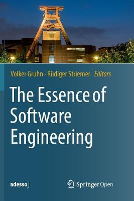 The Essence of Software Engineering by Gruhn, Volker