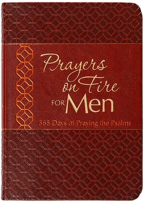 Prayers on Fire for Men: 365 Days of Praying the Psalms by Simmons, Brian