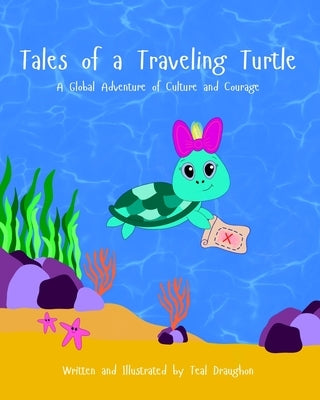 Tales of a Traveling Turtle by Draughon, Teal