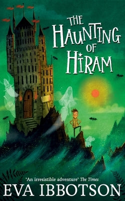 The Haunting of Hiram by Ibbotson, Eva