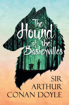 The Hound of the Baskervilles by Doyle, Arthur Conan