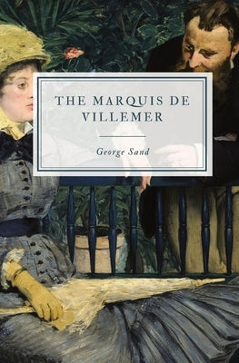 The Marquis de Villemer by Sand, George