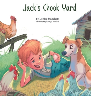 Jack's Chook Yard by Makeham, Denise M.