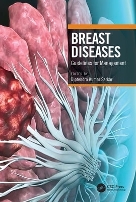 Breast Diseases: Guidelines for Management by Sarkar, Diptendra Kumar