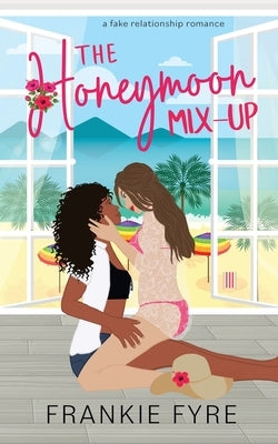 The Honeymoon Mix-up by Fyre