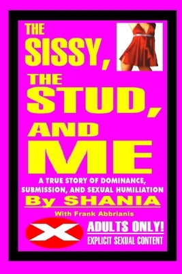 The Sissy, the Stud, and Me by X, Shania