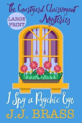 I Spy a Psychic Eye by Brass, J. J.