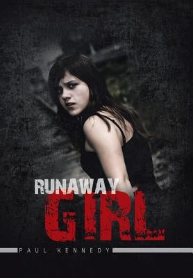 Runaway Girl by Kennedy, Paul