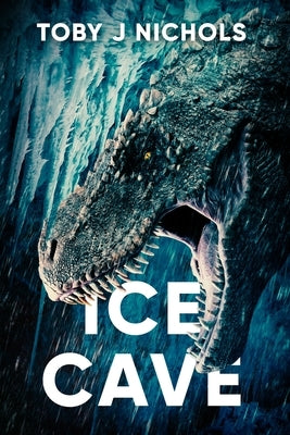 Ice Cave by Nichols, Toby J.