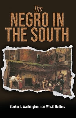 The Negro in the South by Bois, W. E. B. Du