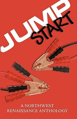 Jump Start: A Northwest Renaissance Anthology by Kaneko, Lonny