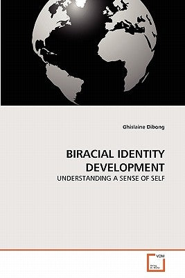 Biracial Identity Development by Dibong, Ghislaine