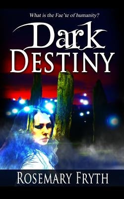 Dark Destiny by Fryth, Rosemary