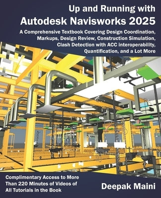 Up and Running with Autodesk Navisworks 2025 by Maini, Deepak