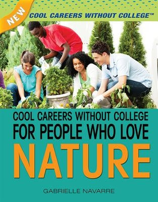 Cool Careers Without College for People Who Love Nature by Navarre, Gabrielle