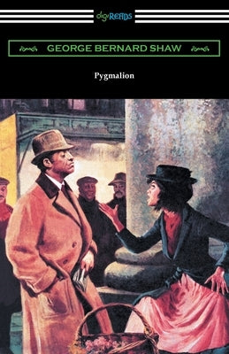 Pygmalion by Shaw, George Bernard