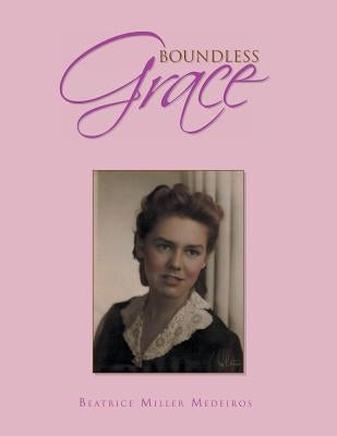 Boundless Grace by Medeiros, Beatrice Miller
