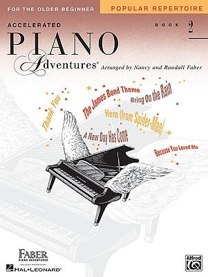 Accelerated Piano Adventures for the Older Beginner, Book 2: Popular Repertoire by Faber, Nancy