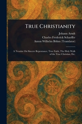 True Christianity by Arndt, Johann