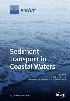 Sediment Transport in Coastal Waters by Ouillon, Sylvain