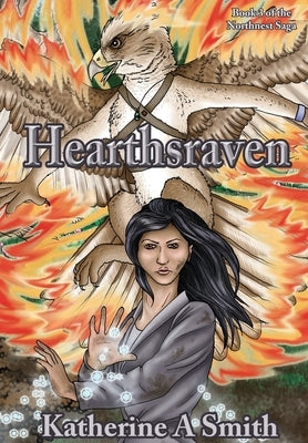 Hearthsraven by Smith, Katherine A.