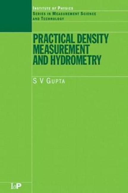 Practical Density Measurement and Hydrometry by Gupta, S. V.