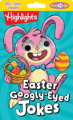 Easter Googly-Eyed Jokes by Highlights