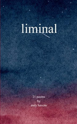 Liminal by Havens, Andy