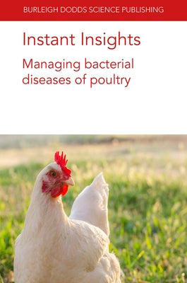 Instant Insights: Managing Bacterial Diseases of Poultry by Humphrey, Tom J.