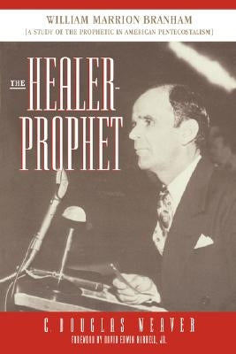 The Healer-Prophet by Weaver, C. Douglas