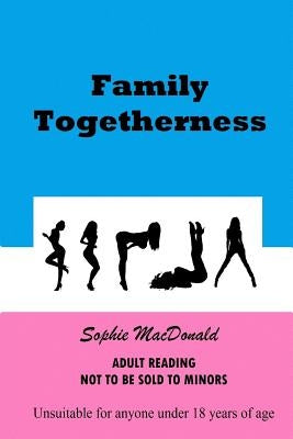 Family Togetherness by MacDonald, Sophie