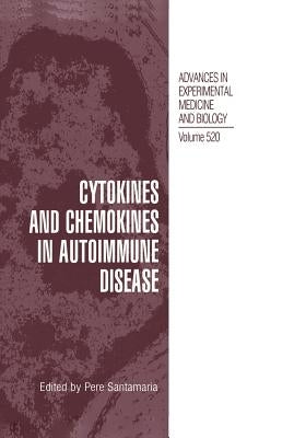 Cytokines and Chemokines in Autoimmune Disease by Santamaria, Pere