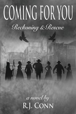Coming For You by Conn, R. J.